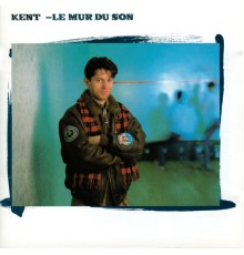 Kent - Le mur du son