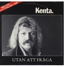 Kenta - Utan att fråga