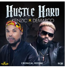 Kenzic & Demarco - Hustle Hard