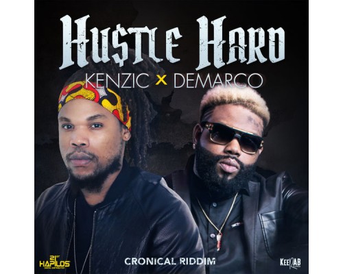 Kenzic & Demarco - Hustle Hard