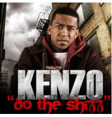 Kenzo - Do The Shizz