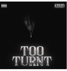 Kenzo - Too Turnt