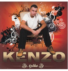 Kenzo - Ty, tylko Ty