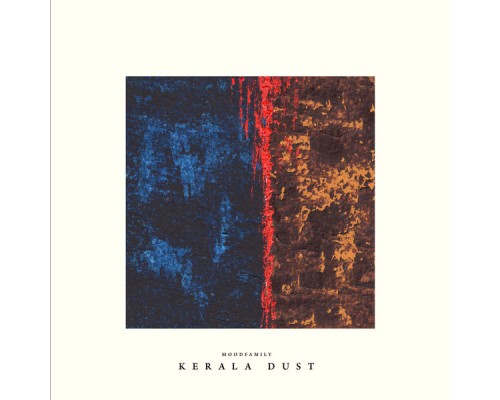 Kerala Dust - Magdalena