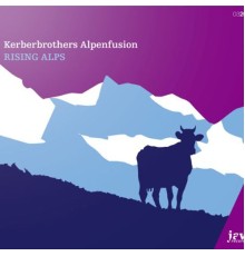 Kerberbrothers Alpenfusion - Rising Alps