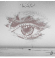 Kercha - Only Truth