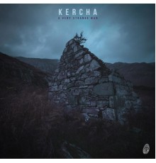 Kercha - A Very Strange Man