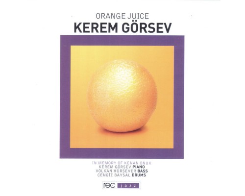 Kerem Gorsev - Orange Juice