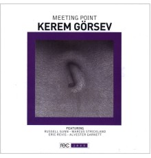 Kerem Gorsev - Meeting Point