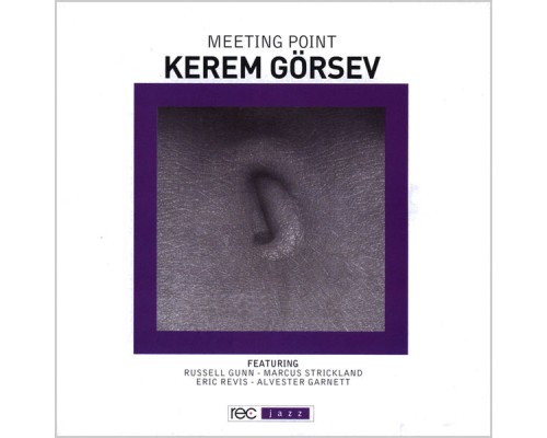 Kerem Gorsev - Meeting Point