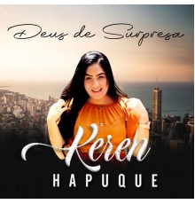 Keren Hapuque - Deus de Surpresa