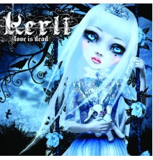 Kerli - Love Is Dead