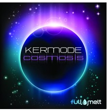 Kermode - Cosmosis