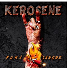 Kerosene - Pura Sangre