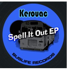 Kerouac - Spell It Out EP