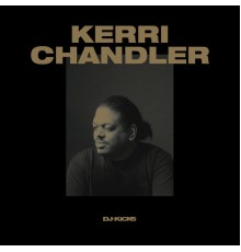 Kerri Chandler - DJ-Kicks