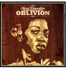 Kerri Chandler - Oblivion