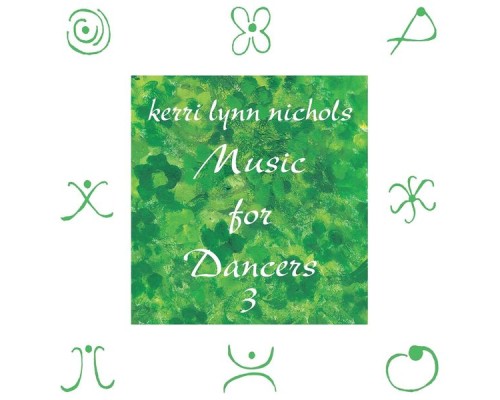 Kerri Lynn Nichols - Music for Dancers 3 Kerri Lynn Nichols - Music for Dancers 3