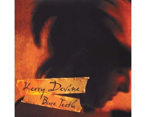 Kerry Devine - Bare Teeth