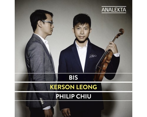 Kerson Leong - Philip Chiu - Bis (Brahms, Kresiler, Gluck, Gerswhin, Wagner...)