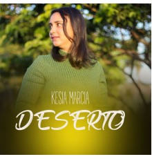 Kesia Marcia - Deserto