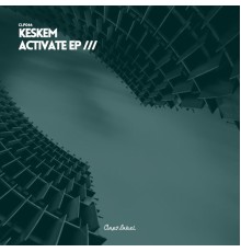 Keskem - Activate (Original Mix)