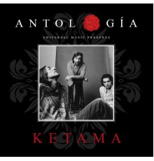 Ketama - Antología De Ketama (Remasterizado 2015)