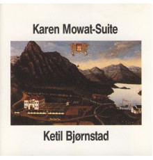 Ketil Bjørnstad - Karen Mowat-Suite