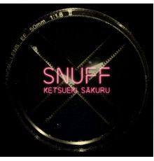 Ketsueki Sakuru - Snuff EP