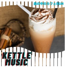 Kettle Music - 森の中のカフェBGM