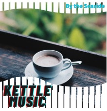 Kettle Music - By the Seaside