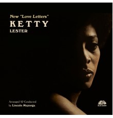 Ketty Lester - New Love Letters Arranged & Conducted by Lincoln Mayorga