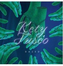 Kety Fusco - DAZED