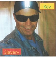 Kev - Slavery  (Sadio Edit)