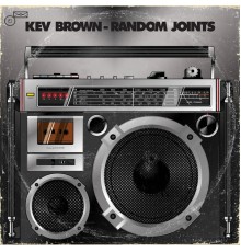 Kev Brown - Random Joints & Instrumentals