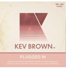 Kev Brown - PLUGGED IN