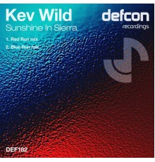 Kev Wild - Sunshine In Sierra