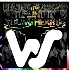 Kevin Andrews, Flaunt-It - Young Hearts