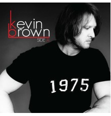 Kevin Brown - Side A