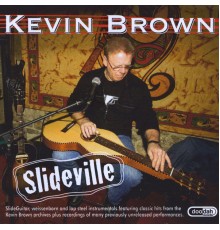 Kevin Brown - Slideville