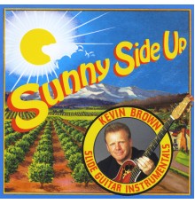 Kevin Brown - Sunny Side Up