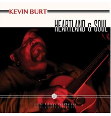 Kevin Burt - Heartland and Soul