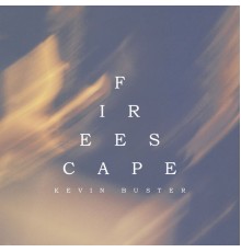 Kevin Buster - Fire Escape