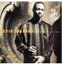 Kevin Eubanks - Turning Point