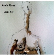 Kevin Fisher - Losing You