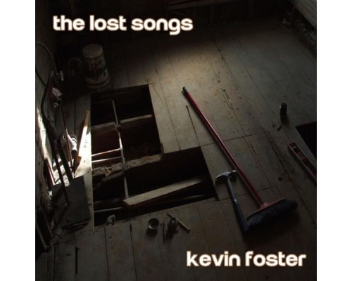 Kevin Foster - The Lost Songs