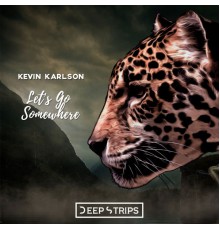 Kevin Karlson - Let's Go Somewhere