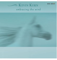 Kevin Kern - Embracing the Wind