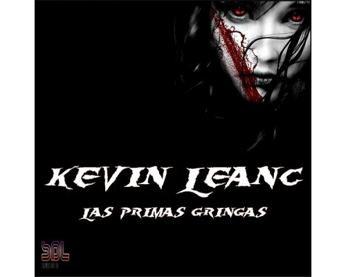 Kevin Leanc - Las Primas Gringas