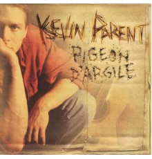 Kevin Parent - Pigeon d'argile